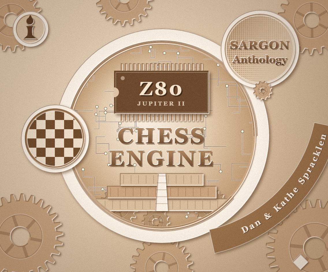 Sargon Anthology – Dan & Kathe Spracklen : Chess Engine